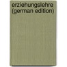 Erziehungslehre (German Edition) by Adolf Cornaro Riecke Gustav