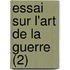 Essai Sur L'Art de La Guerre (2)