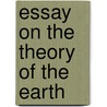 Essay on the Theory of the Earth door Robert Jameson