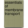 Essentials of Membrane Transport door Jose Cavieres