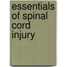 Essentials of Spinal Cord Injury door M. Fehlings