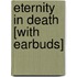 Eternity in Death [With Earbuds]