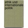 Ethik und internationale Politik door Armin Ritz