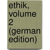 Ethik, Volume 2 (German Edition) by Wentscher Max
