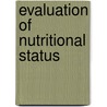 Evaluation Of Nutritional Status door Mohd Zulkifle