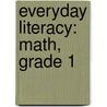 Everyday Literacy: Math, Grade 1 door Evan-Moor Educational Publishers