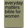 Everyday Matters Bible for Women door Hendrickson