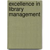 Excellence in Library Management door Robert Bellanti