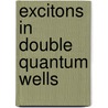 Excitons in Double Quantum Wells by StepáN. Uxa
