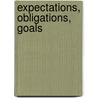 Expectations, Obligations, Goals door Amy Hixon