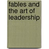 Fables and the Art of Leadership door Ian I. Mitroff