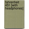 Fahrenheit 451 [With Headphones] by Ray Bradbury