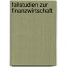 Fallstudien zur Finanzwirtschaft by Thorsten Jöhnk
