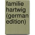 Familie Hartwig (German Edition)