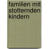Familien mit stotternden Kindern by Maike Nölleke