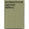 Familienchronik (German Edition) door T. 1791-1859 Aksakov S