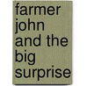Farmer John and the Big Surprise by Joan Cinanni