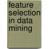Feature Selection in Data Mining door Jing Zhou
