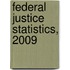 Federal Justice Statistics, 2009