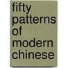 Fifty Patterns of Modern Chinese door Han Dezhi