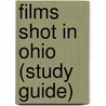 Films Shot in Ohio (Study Guide) by Not Available