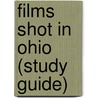 Films Shot in Ohio (Study Guide) door Not Available