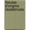 Fistules d'origine obstétricale door Laurent Siborurema