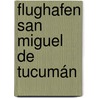 Flughafen San Miguel de Tucumán door Jesse Russell