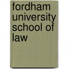 Fordham University School of Law by Robert J. Kaczorowski