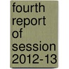 Fourth Report of Session 2012-13 door Great Britain: Parliament: Joint Committee on Statutory Instruments