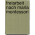 Freiarbeit nach Maria Montessori