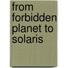 From Forbidden Planet to Solaris door Müge Turan