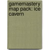 Gamemastery Map Pack: Ice Cavern by Paizo A. Staff