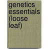 Genetics Essentials (Loose Leaf) door Benjamin Pierce