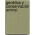 Genética y Conservación Animal