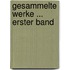 Gesammelte Werke ... Erster Band