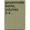 Gesammelte Werke, Volumes 3-4... door Gotthold Ephraim Lessing