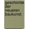 Geschichte der neueren Baukunst. door Franz Kugler