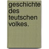 Geschichte des teutschen Volkes. door Heinrich Luden