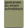 Gestrandet an einem Schreibtisch by Werner Hinsch