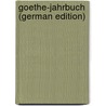 Goethe-Jahrbuch (German Edition) by Geiger Ludwig