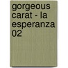 Gorgeous Carat - La Esperanza 02 door You Higuri