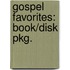 Gospel Favorites: Book/Disk Pkg.