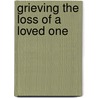 Grieving the Loss of a Loved One by Lorene Hanley Duquin