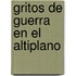 Gritos de Guerra en el Altiplano