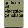Guds ord vil vingestøv genskabe door Lars Ove Bruun De Neergaard