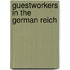 Guestworkers In The German Reich
