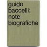 Guido Baccelli; Note Biografiche door Giovanni Gorrini
