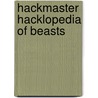 Hackmaster Hacklopedia of Beasts door Kenzer Co