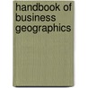 Handbook Of Business Geographics door David J. Grimshaw